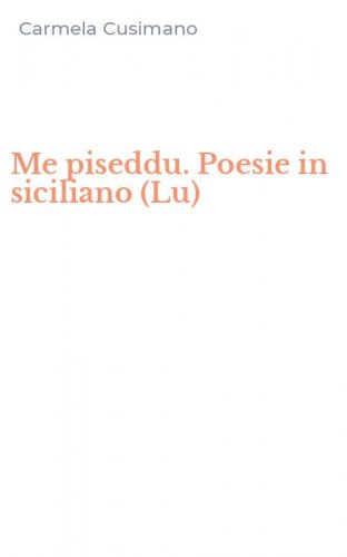 Me piseddu. Poesie in siciliano (Lu)