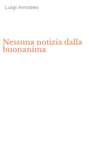 Nessuna notizia dalla buonanima
