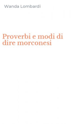 Proverbi e modi di dire morconesi