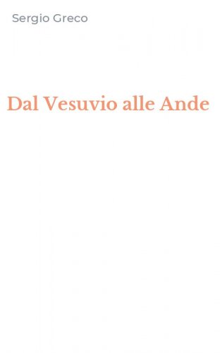 Dal Vesuvio alle Ande