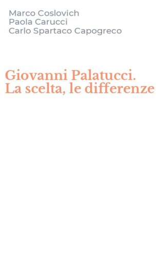 Giovanni Palatucci. La scelta, le differenze