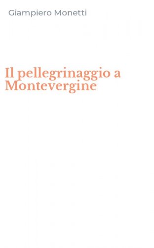 Il pellegrinaggio a Montevergine