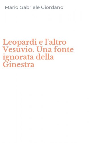 Leopardi e l'altro Vesuvio. Una fonte ignorata della Ginestra