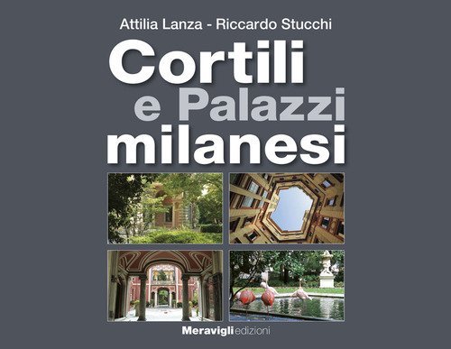 Cortili e palazzi milanesi