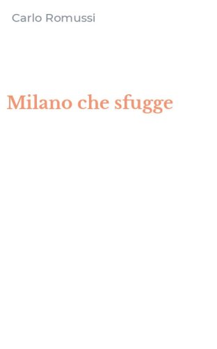 Milano che sfugge
