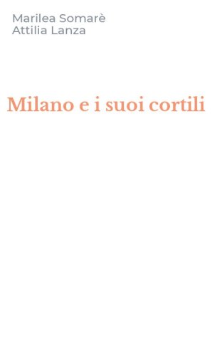 Milano e i suoi cortili