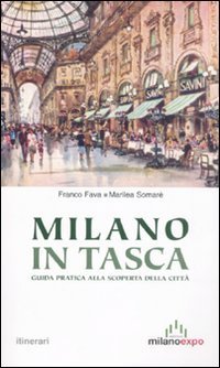 Milano in tasca. Guida pratica alla scoperta della citt&agrave;