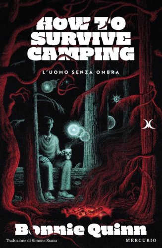 L'uomo senza ombra. How to survive camping