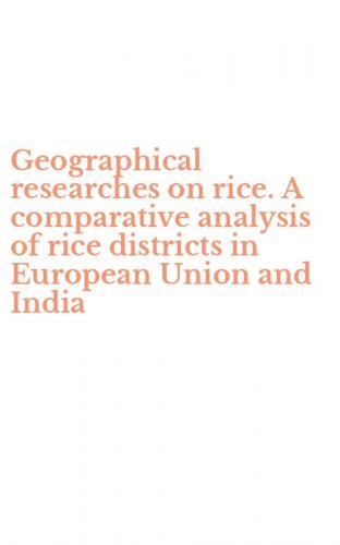 Geographical researches on rice. A comparative analysis of rice districts in European Union and India