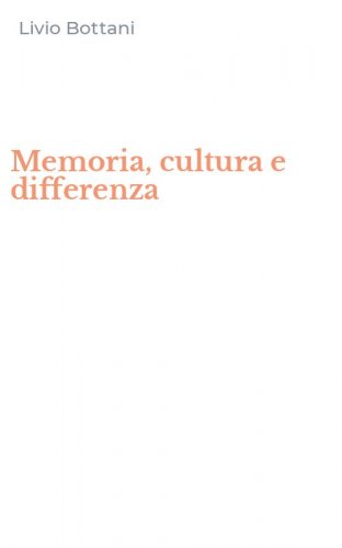 Memoria, cultura e differenza
