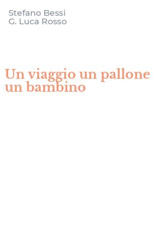 Un viaggio un pallone un bambino