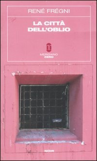 La citt&agrave; dell'oblio