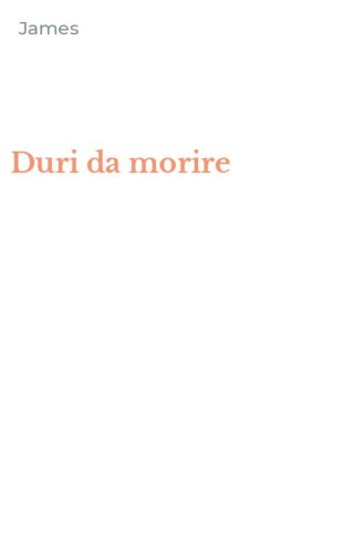 Duri da morire