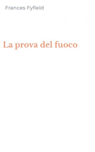 La prova del fuoco
