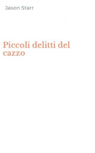 Piccoli delitti del cazzo