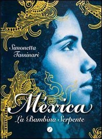 M&egrave;xica. La bambina serpente