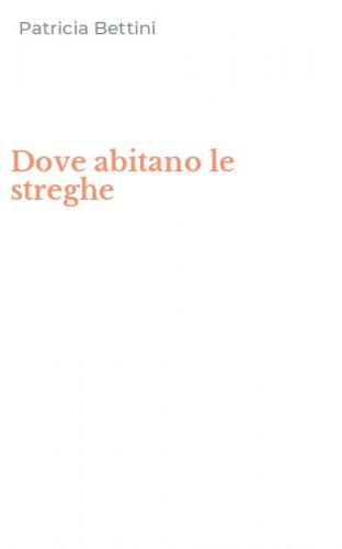 Dove abitano le streghe