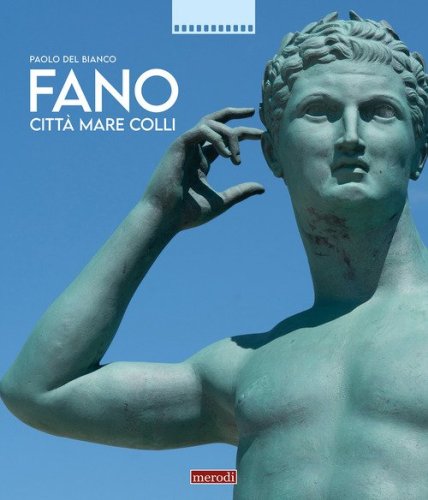 Fano citt&agrave; mare e colli