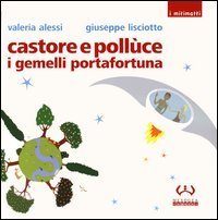 Castore e Poll&ugrave;ce i gemelli portafortuna