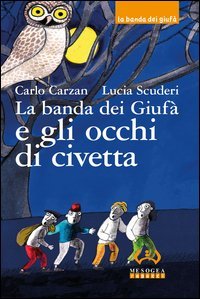 La banda dei Giuf&agrave; e gli occhi di civetta