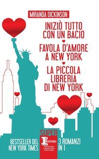 Inizi&ograve; tutto con un bacio-Favola d'amore a New York-La piccola libreria di New York