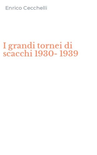 I grandi tornei di scacchi 1930-1939