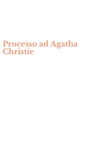 Processo ad Agatha Christie