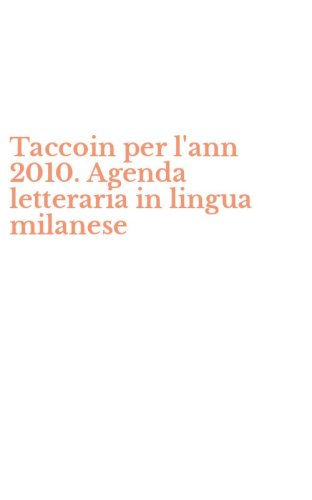 Taccoin per l'ann 2010. Agenda letteraria in lingua milanese