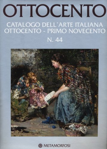 Ottocento. Catalogo dell'arte italiana dell'Ottocento