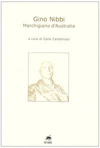 Gino Nibbi. Marchigiano d'Australia