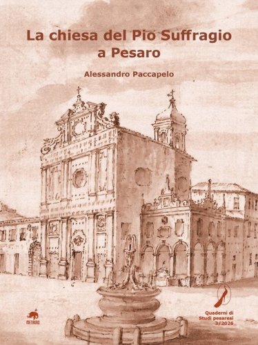 La chiesa del Pio Suffragio a Pesaro