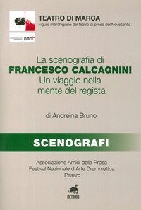La scenografia di Francesco Calcagnini. Un viaggio nella mente del regista