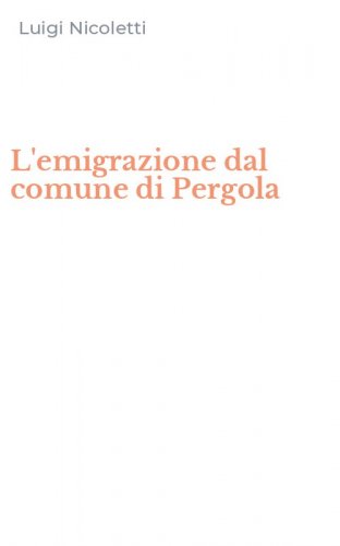 L'emigrazione dal comune di Pergola