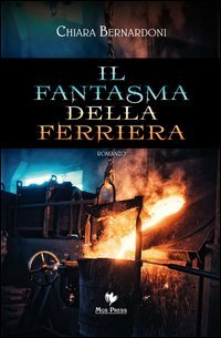 Il fantasma della ferriera