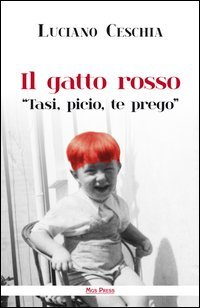 Il gatto rosso. &laquo;Tasi, picio, te prego&raquo;