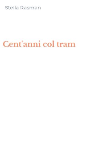 Cent'anni col tram