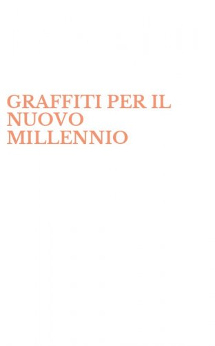 GRAFFITI PER IL NUOVO MILLENNIO
