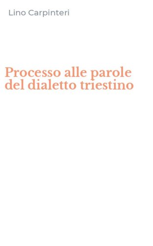 Processo alle parole del dialetto triestino