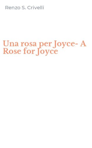 Una rosa per Joyce-A Rose for Joyce
