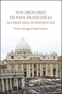Vocabolario di papa Francesco nei primi mesi di pontificato