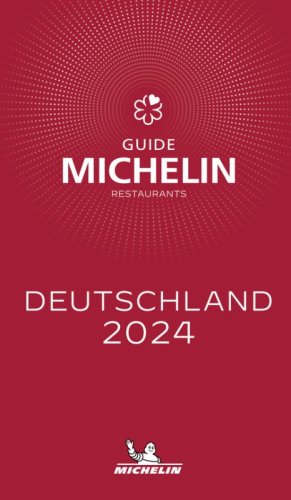 Deutschland 2024. Restaurants. La Guida Michelin