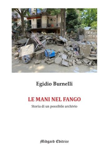 Le mani nel fango. Storia di un possibile archivio
