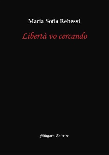 Libert&agrave; vo cercando