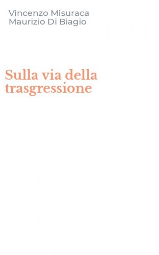 Sulla via della trasgressione