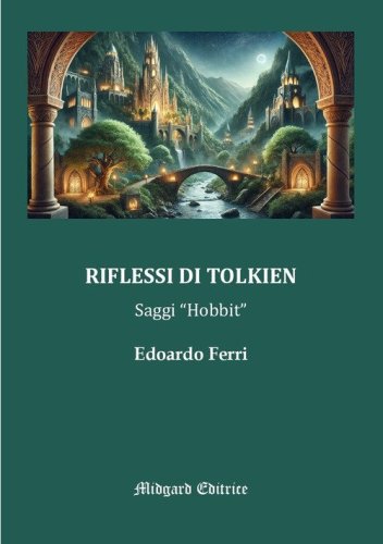 Riflessi di Tolkien. Saggi &laquo;Hobbit&raquo;