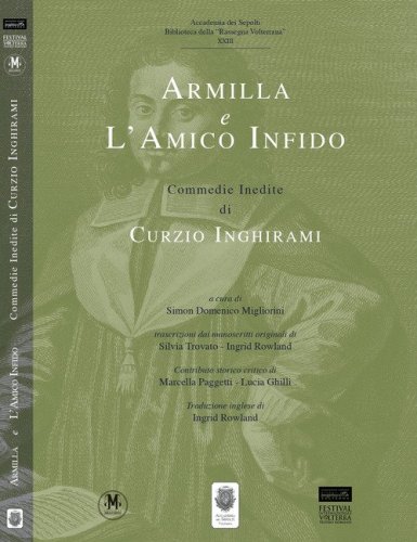 Armilla e amico infido. Commedie inedite di Curzo Inghirami