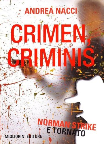 Crimen criminis. Norman Strike &egrave; tornato!