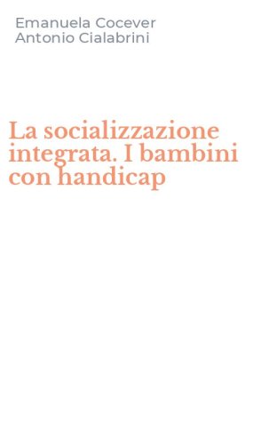 La socializzazione integrata. I bambini con handicap