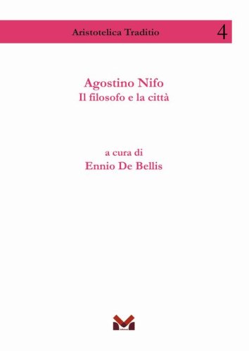 Agostino Nifo. Il filosofo e la citt&agrave;