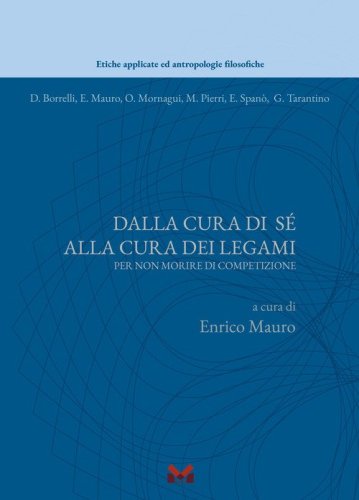 Dalla cura di s&egrave; alla cura dei legami. Per non morire di competizione